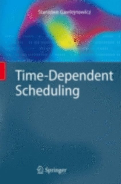 Stanislaw Gawiejnowicz - Time-Dependent Scheduling, E-bok
