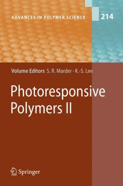 Kwang-Sup Lee, Seth Marder - Photoresponsive Polymers II, E-bok