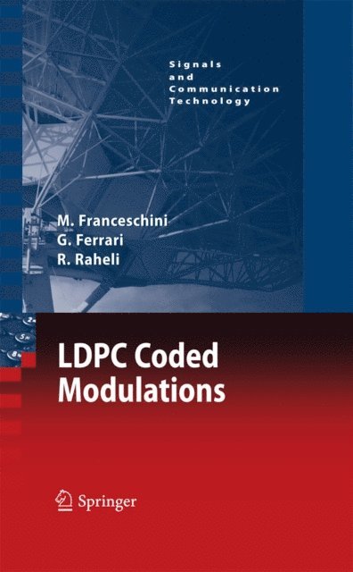 Riccardo Raheli, Gianluigi Ferrari, Michele Franceschini - LDPC Coded Modulations, E-bok