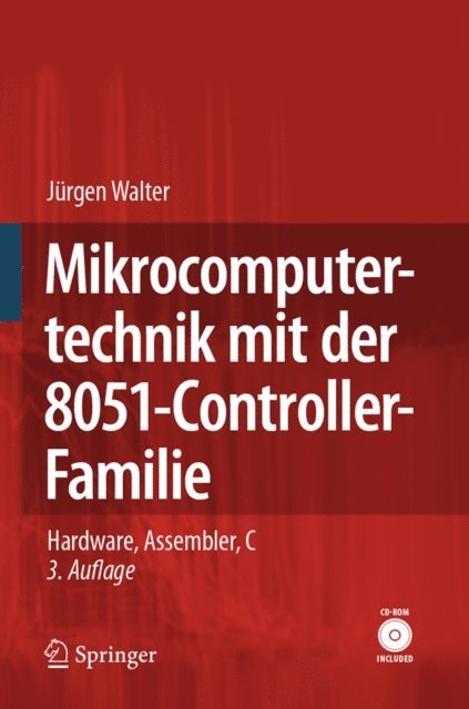 Jurgen Walter - Mikrocomputertechnik mit der 8051-Controller-Familie, E-bok
