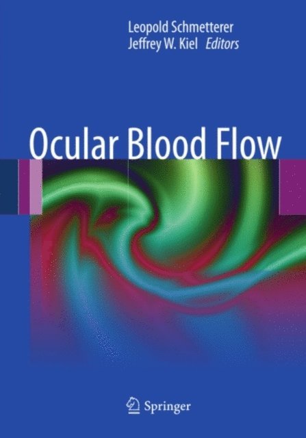 Jeffrey Kiel, Leopold Schmetterer - Ocular Blood Flow, E-bok