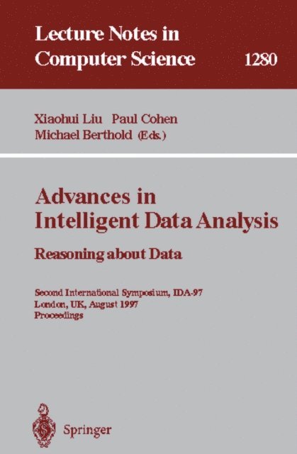 Michael R. Berthold, Paul Cohen, Xiaohui Liu - Advances in Intelligent Data Analysis. Reasoning about Data, E-bok