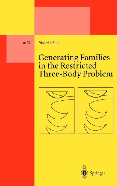 Michel Henon - Generating Families in the Restricted Three-Body Problem, E-bok