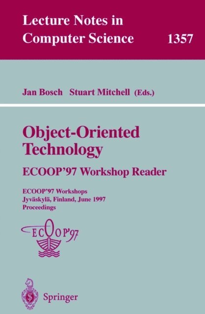 Stuart Mitchell, Jan Bosch - Object-Oriented Technology: ECOOP '97 Workshop Reader, E-bok
