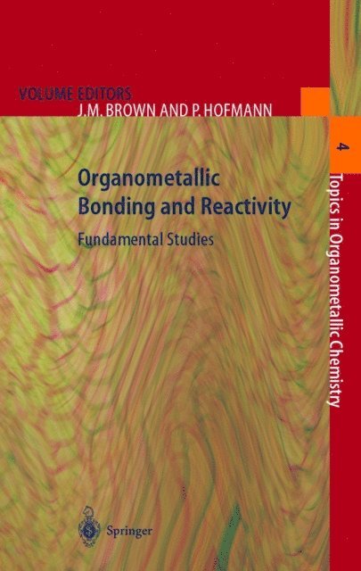 P. Hofmann, J.M. Brown - Organometallic Bonding and Reactivity, E-bok