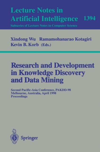 Kevin B. Korb, Ramamohanarao Kotagiri, Xindong Wu - Research and Development in Knowledge Discovery and Data Mining, E-bok