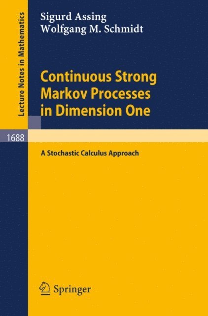 Wolfgang M. Schmidt, Sigurd Assing - Continuous Strong Markov Processes in Dimension One, E-bok