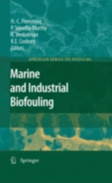 Keith E. Cooksey, R. Venkatesan, P. Sriyutha Murthy, Hans-Curt Flemming - Marine and Industrial Biofouling, E-bok