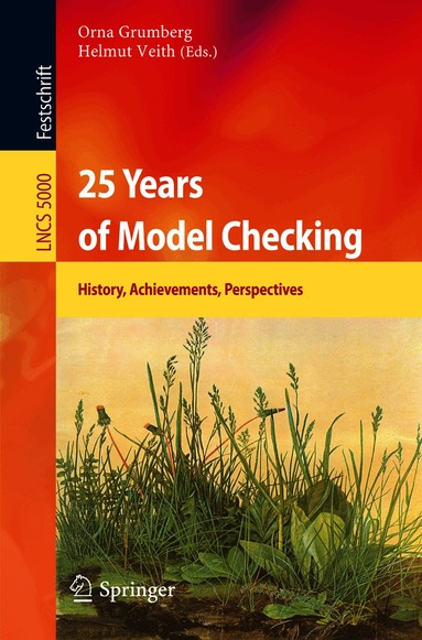 25 Years of Model Checking by Orna Grumberg, Helmut Veith