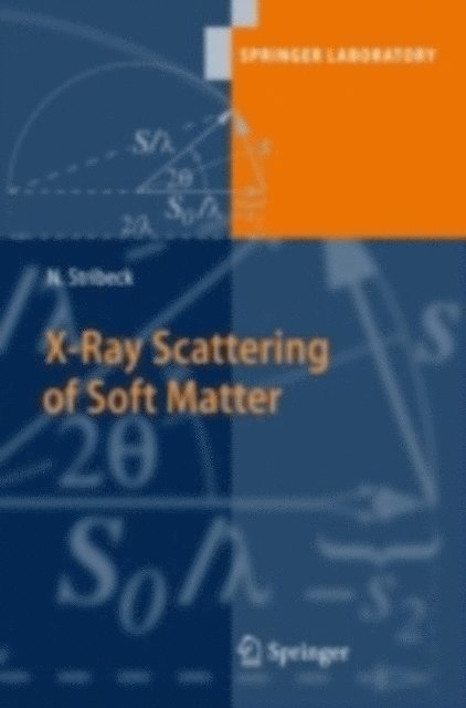 Norbert Stribeck - X-Ray Scattering of Soft Matter, E-bok