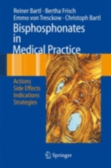 Christoph Bartl, Emmo Tresckow, Bertha Frisch, Reiner Bartl - Bisphosphonates in Medical Practice, E-bok