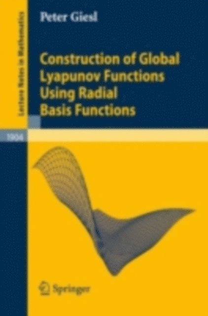 Peter Giesl - Construction of Global Lyapunov Functions Using Radial Basis Functions, E-bok
