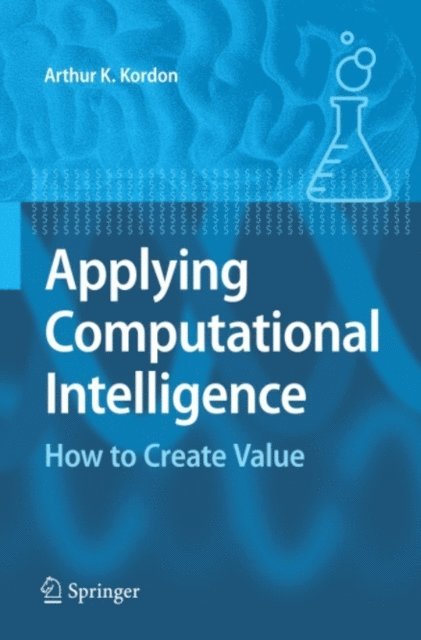Arthur Kordon - Applying Computational Intelligence, E-bok