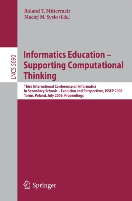 Maciej M. Syslo, Roland Mittermeir - Informatics Education - Supporting Computational Thinking, E-bok