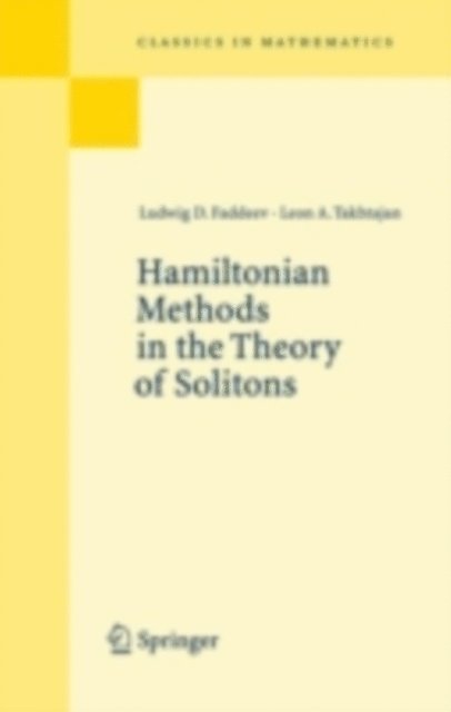 Leon Takhtajan, Ludwig Faddeev - Hamiltonian Methods in the Theory of Solitons, E-bok