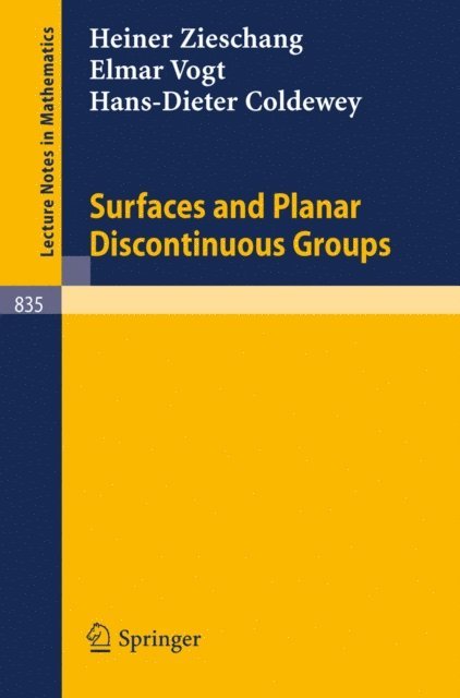 Hans-Dieter Coldewey, Elmar Vogt, Heiner Zieschang - Surfaces and Planar Discontinuous Groups, E-bok