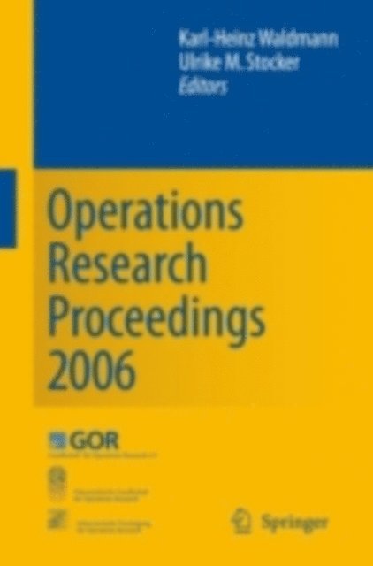 Ulrike M. Stocker, Karl-Heinz Waldmann - Operations Research Proceedings 2006, E-bok