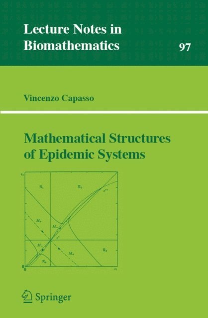 Vincenzo Capasso - Mathematical Structures of Epidemic Systems, E-bok