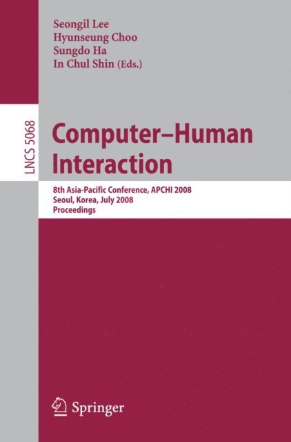 In Chul Shin, Sungdo Ha, Hyunseung Choo, Seongil Lee - Computer-Human Interaction, E-bok