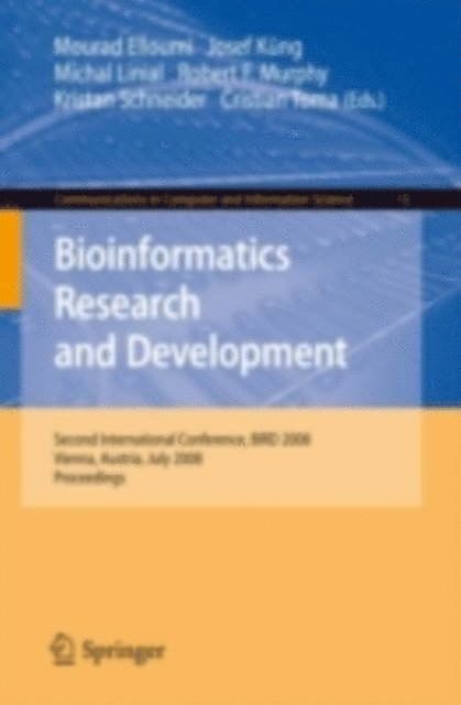 Cristian Toma, Kristan Schneider, Robert Murphy, Michal Linial, Josef Kung, Mourad Elloumi - Bioinformatics Research and Development, E-bok