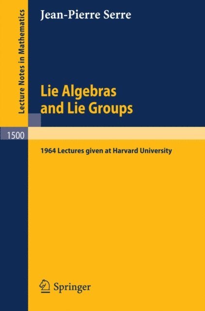 Jean-Pierre Serre - Lie Algebras and Lie Groups, E-bok