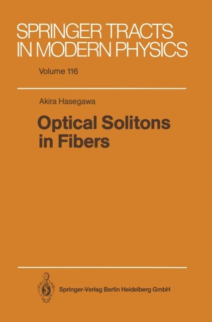 Akira Hasegawa - Optical Solitons in Fibers, E-bok