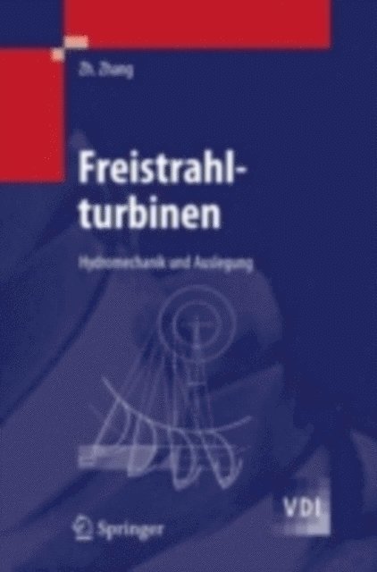 Zhengji Zhang - Freistrahlturbinen, E-bok