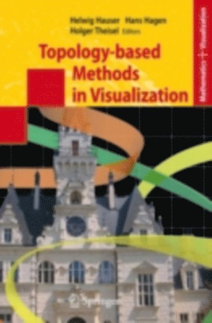 Holger Theisel, Hans Hagen, Helwig Hauser - Topology-based Methods in Visualization, E-bok