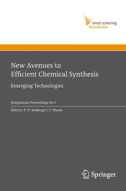 T. Blume, P.H. Seeberger - New Avenues to Efficient Chemical Synthesis, E-bok
