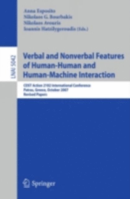Ioannis Hatzilygeroudis, Nikolaos Avouris, Nikolaos Bourbakis, Anna Esposito - Verbal and Nonverbal Features of Human-Human and Human-Machine Interaction, E-bok
