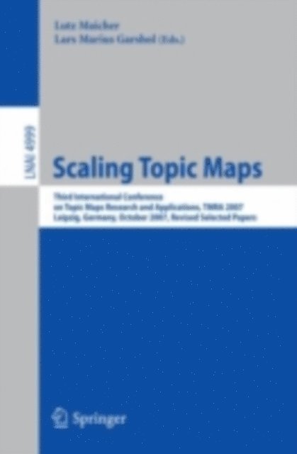 Lars Marius Garshol, Lutz Maicher - Scaling Topic Maps, E-bok. Tillgänglighet: Lägg i varukorg
