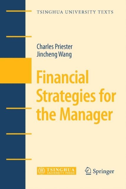 Jincheng Wang, Charles Priester - Financial Strategies for the Manager, E-bok