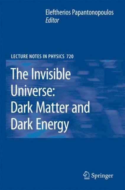Eleftherios Papantonopoulos - Invisible Universe: Dark Matter and Dark Energy, E-bok