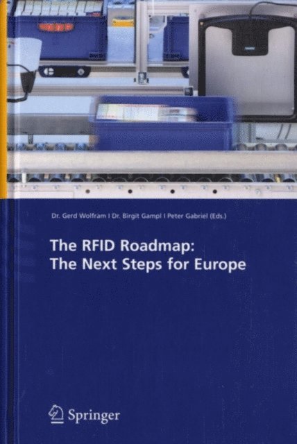Peter Gabriel, Birgit Gampl, Gerd Wolfram - RFID Roadmap: The Next Steps for Europe, E-bok