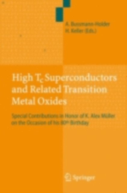 Hugo Keller, Annette Bussmann-Holder - High Tc Superconductors and Related Transition Metal Oxides, E-bok