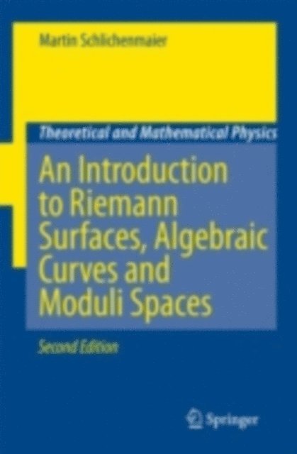Martin Schlichenmaier - Introduction to Riemann Surfaces, Algebraic Curves and Moduli Spaces, E-bok