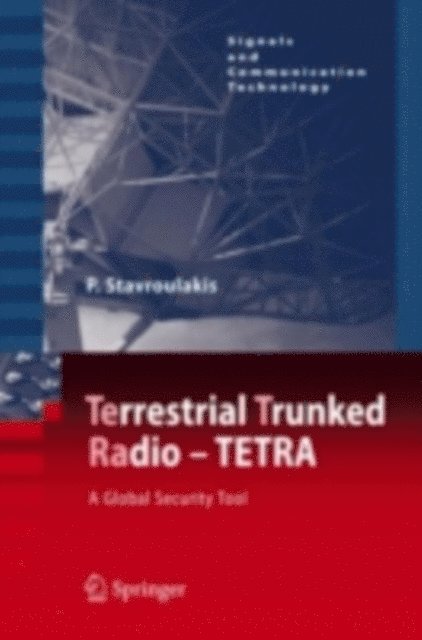 Peter Stavroulakis - TErrestrial Trunked RAdio - TETRA, E-bok
