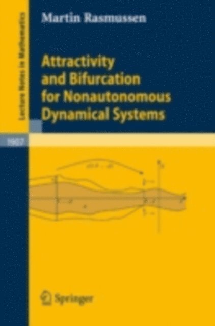 Martin Rasmussen - Attractivity and Bifurcation for Nonautonomous Dynamical Systems, E-bok