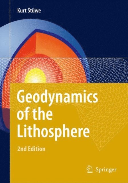Kurt Stuwe - Geodynamics of the Lithosphere, E-bok