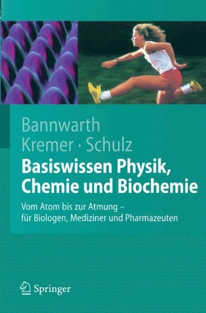 Andreas Schulz, Bruno P. Kremer, Horst Bannwarth - Basiswissen Physik, Chemie und Biochemie, E-bok