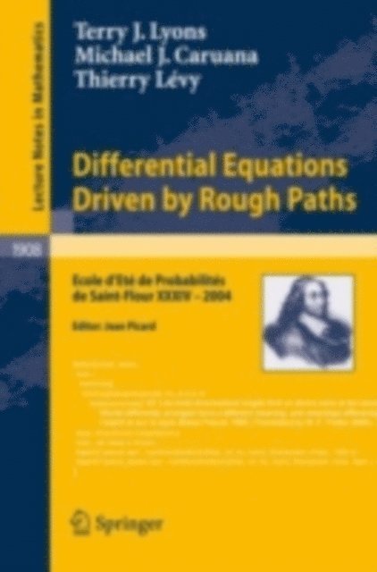 Thierry Levy, Michael J. Caruana, Terry J. Lyons - Differential Equations Driven by Rough Paths, E-bok