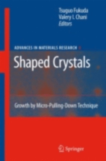 Valery I. Chani, Tsuguo Fukuda - Shaped Crystals, E-bok