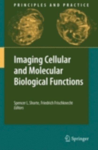 Friedrich Frischknecht, Spencer L. Shorte - Imaging Cellular and Molecular Biological Functions, E-bok