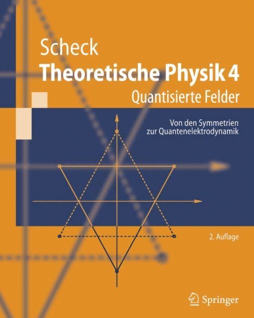 Florian Scheck - Theoretische Physik 4, E-bok