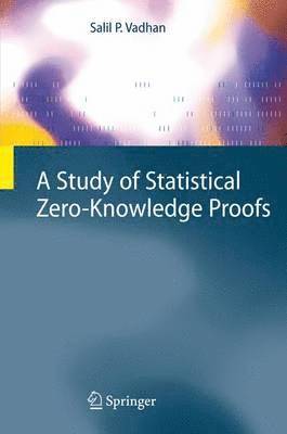 Salil P. Vadhan - A Study of Statistical Zero-Knowledge Proofs, Inbunden