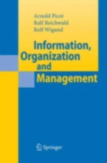 Rolf T. Wigand, Ralf Reichwald - Information, Organization and Management, E-bok