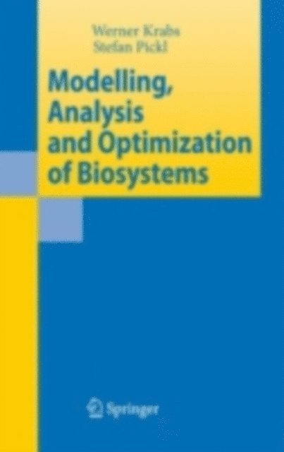 Werner Krabs - Modelling, Analysis and Optimization of Biosystems, E-bok