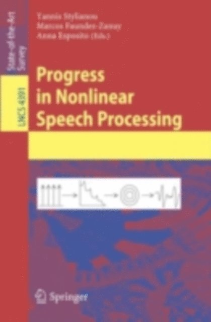 Anna Eposito, Marcos Faundez-Zanuy, Yannis Stylianou - Progress in Nonlinear Speech Processing, E-bok