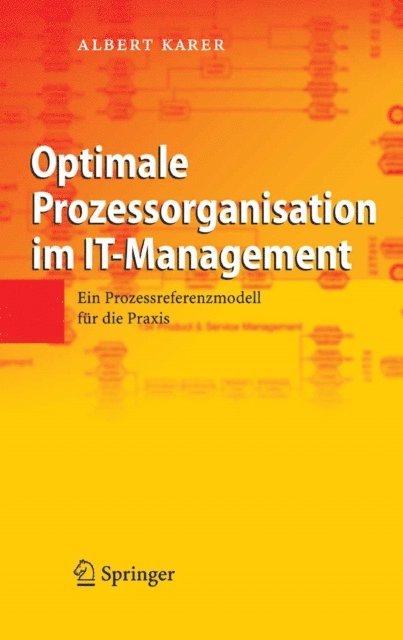 Albert Karer - Optimale Prozessorganisation im IT-Management, E-bok