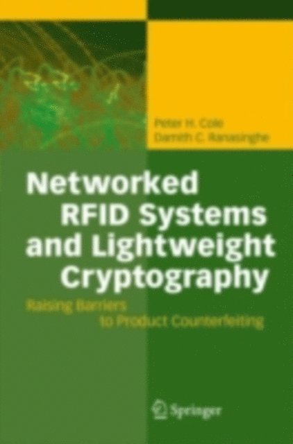 Damith C. Ranasinghe, Peter H. Cole - Networked RFID Systems and Lightweight Cryptography, E-bok